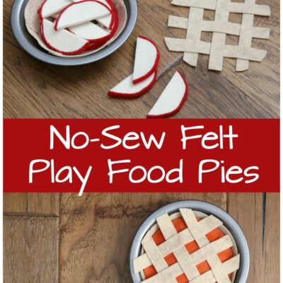 Easy No-Sew Felt Play Food Pies